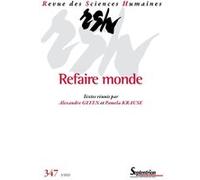 Refaire Monde - Revue Des Sciences Humaines, N° 347/Juillet-Septembre 2022