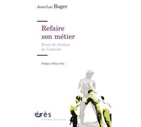 Refaire son métier - Yves Clot - Eres - broché - Essai