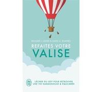 Refaites votre valise Richard J. Leider (Auteur), David A. Shapiro (Auteur), Marie-Andrée Gagnon (Traduction)