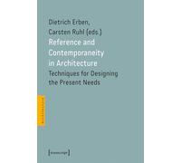 Reference and Contemporaneity in Architecture: Techniques for Designing the Present Needs