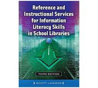 Reference And Instructional Services For Information Literacy Skills In School Libraries
