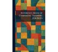 Reference Book of Gymnastic Training for Boys