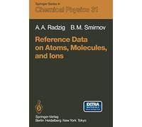 Reference Data On Atoms, Molecules, And Ions