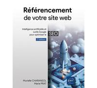 Eni – Référencement de votre site web – IA et outils Google pour le SEO – 7e éd.
