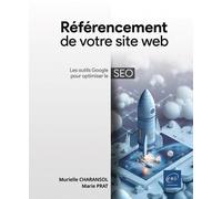 Référencement De Votre Site Web - Intelligence Artificielle Et Outils Google Pour Optimiser Le Seo