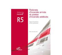 Référentiel APSAD R5 Robinets d'incendie armés et postes d'incendie additivés Règle d'installation et de maintenance - Collectif - Cnpp Entreprises - broché - Scolaire / Universitaire