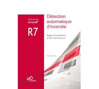 Référentiel APSAD R7 Détection automatique d'incendie - Collectif - Cnpp Entreprises - broché - Scolaire / Universitaire