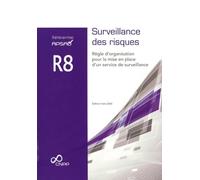 Référentiel APSAD R8 Surveillance des risques: Règle d'organisation pour la mise en place d'un service de surveillance