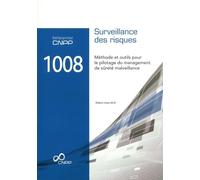 Référentiel CNPP 1008 Surveillance des risques: Approche, méthode et outils pour le pilotage du management des risques de sûreté malveillance