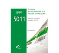 Référentiel CNPP 5011 Analyse de vulnérabilité aux risques climatiques Méthode applicable aux aléas naturels - Collectif - Cnpp Entreprises - broché - Scolaire / Universitaire