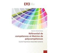 Referentiel de competences et Matrice de polycompetences Cas de l'imprimerie industrielle Ivoirienne - N'dja Kotokpa - Universitaires Europeennes - broché - Etude