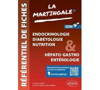 Référentiel De Fiches Endocrinologie - Diabétologie - Nutrition & Hépato-Gastro Entérologie - Volume 1