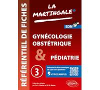 Référentiel de fiches Gynécologie-obstétrique & Pédiatrie: Volume 3