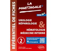 Référentiel de fiches Urologie - Néphrologie & Hématologie - Médecine interne: Volume 2