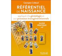 Référentiel de naissance appliqué à la généalogie et aux processus transgénérationnels - Guide pratique n°3