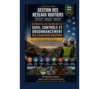 Référentiel des Procédures de Suivi, Contrôle et Ordonnancement des Chantiers Routiers: Classification multicritère A-D, cycle de contrôle, gestion ... pour les infrastructures routièr