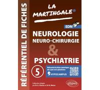 Référentiel fiches médicales Neurologie - Neurochirurgie - Psychiatrie: Volume 5