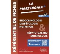 Référentiel fiches médicales - Volume 1: Endocrinologie - Diabétologie - Nutrition & Hépato-gastro - Entérologie