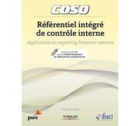 Coso : Référentiel intégré de contrôle interne - Application au reporting financier externe - Inclus une clé USB avec les outils d'évaluation de l'efficacité d'un contrôle interne