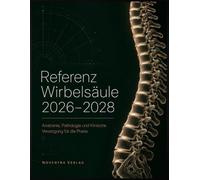 Referenz Wirbelsäule 2026-2028: Anatomie, Pathologie und Klinische Versorgung für die Praxis