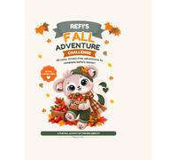 Refi’s Fall Adventure Challenge: 30 Cozy, Screen-Free Adventures to Complete Before Winter!