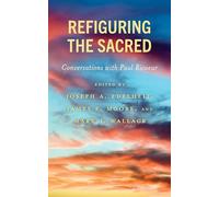 Refiguring the Sacred: Conversations with Paul Ricoeur