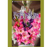 Refined as a Gladiolus A coloring book for children and adult: gladioli