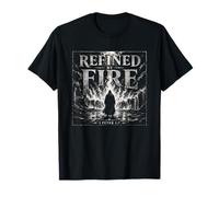 Refined by Fire 1 Pierre 1 7 Verset chrétien T-Shirt