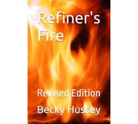 Refiner's Fire: Revised Edition