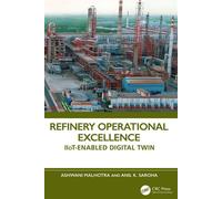 Refinery Operational Excellence IIoT-Enabled Digital Twin - Ashwani Malhotra - CRC Press - ebook (ePub) - Livre