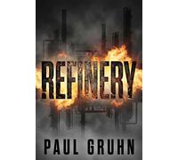 Refinery - Paul Gruhn - Histria Fiction - ebook (ePub) - Livre