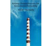 Refining Chemical Processes For Environmental Stewardship: Sustainable Production's Pillars And Efficient Manufacturing Practices