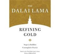 Refining Gold by Lama Dalai Unknown (Auteur)