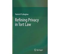 Refining Privacy In Tort Law