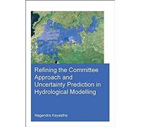 Refining The Committee Approach And Uncertainty Prediction In Hydrological Modelling