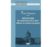 Réfléchir. De l'importance de la tâche réflexive en sciences de gestion