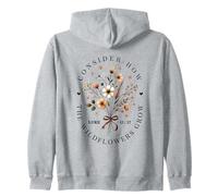 Réfléchissez à la façon dont poussent les fleurs sauvages. Chemise des Écritures Luc 12:27 Sweat à Capuche
