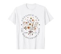 Réfléchissez à la façon dont poussent les fleurs sauvages. Chemise des Écritures Luc 12:27 T-Shirt