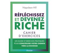 Réfléchissez et devenez riche de Napoleon Hill - Cahier d'exercices - Collectif - Diateino Eds - broché - Guide