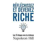 Réfléchissez et devenez riche Les 13 étapes vers la richesse - Napoléon Hill - Samarkand - broché - Essai