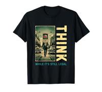 Réfléchissez tant que c'est encore légal, Anti Woke Conservative T-Shirt