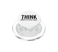 Réfléchissez Tant Que C'est Encore légal Réflexion Amusante sur la Conscience de soi PopSockets PopGrip pour MagSafe