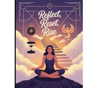 "Reflect, Reset & Rise: A Daily Gratitude and Affirmation Journal": "Build Inner Peace, Boost Positivity & Track Your Emotions - One Page Daily at a Time"