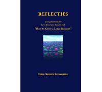 REFLECTIES op en geïnspireerd door Eerw. Meester Jiyu-Kennetts boek: "How to Grow a Lotus Blossom"