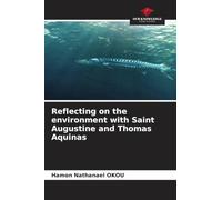 Reflecting on the environment with Saint Augustine and Thomas Aquinas