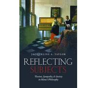 Reflecting Subjects: Passion, Sympathy, and Society in Hume's Philosophy