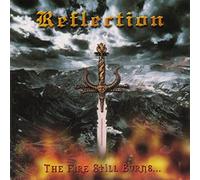 Reflection - Fire Still Burns