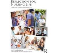 Reflection for Nursing Life by McKinnon & John University of Lincoln & UK Inconnu (Auteur)