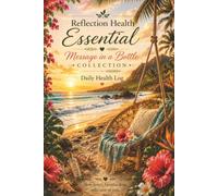 Reflection Health Essential: Message in a Bottle Collection
