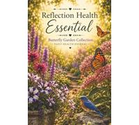 Reflection Health Essentials TM: Butterfly Garden Collection